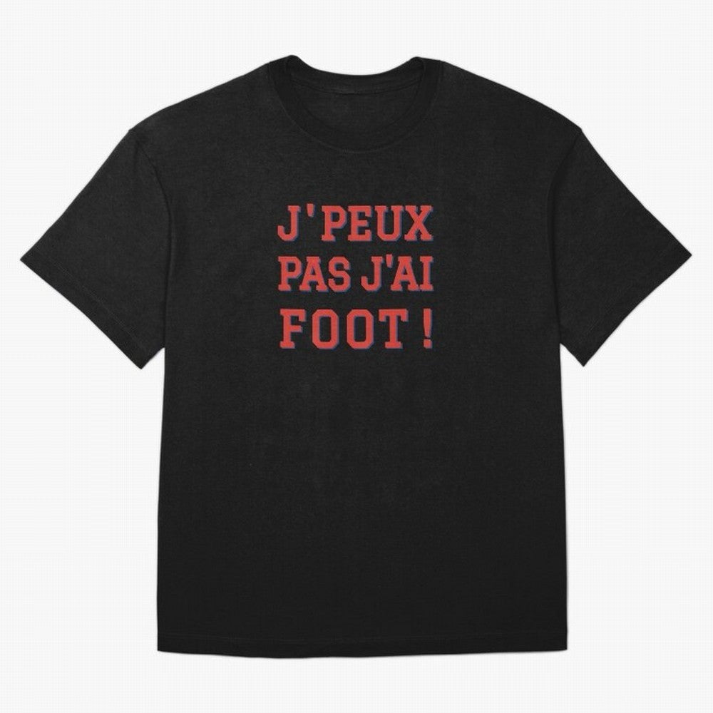 J'peux pas, j'ai foot Classic T-Shirt Turn Every Weekend Toward the FIFA World Cup 2026 Journey through Mbappe Highlights, Argentina, France and Brazil Pride, Football Festival Excitement, Trophy Ambitions, Country Rivalries and Star Player Buzz;