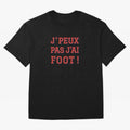 J'peux pas, j'ai foot Classic T-Shirt Turn Every Weekend Toward the FIFA World Cup 2026 Journey through Mbappe Highlights, Argentina, France and Brazil Pride, Football Festival Excitement, Trophy Ambitions, Country Rivalries and Star Player Buzz;