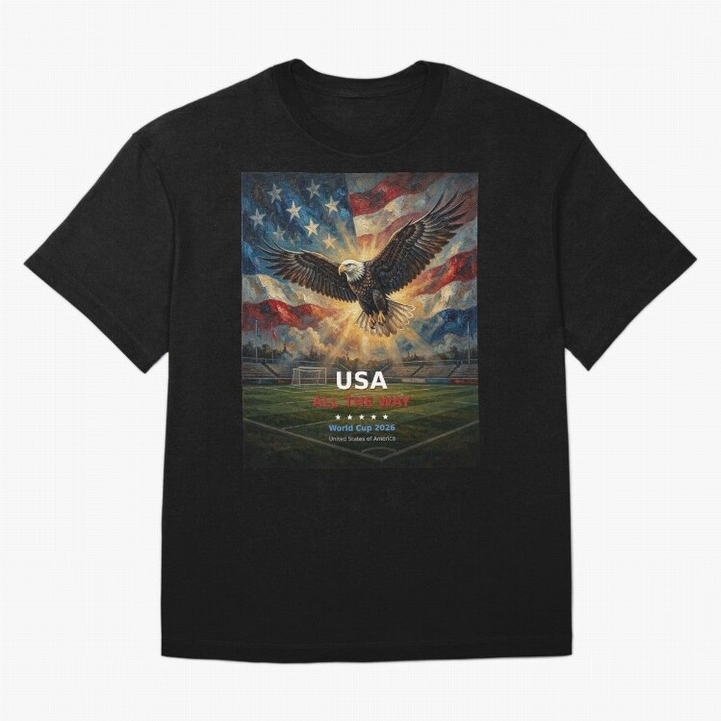 USA All The Way - American Eagle Soccer World Cup 2026 Tee Classic T-Shirt Carry the Dream of FIFA World Cup 2026 Group Stage Capturing Haaland and Mbappe, Argentina Energy, Champion Mindset, Group Stage Buzz, Knockout Tension and Passionate Fan