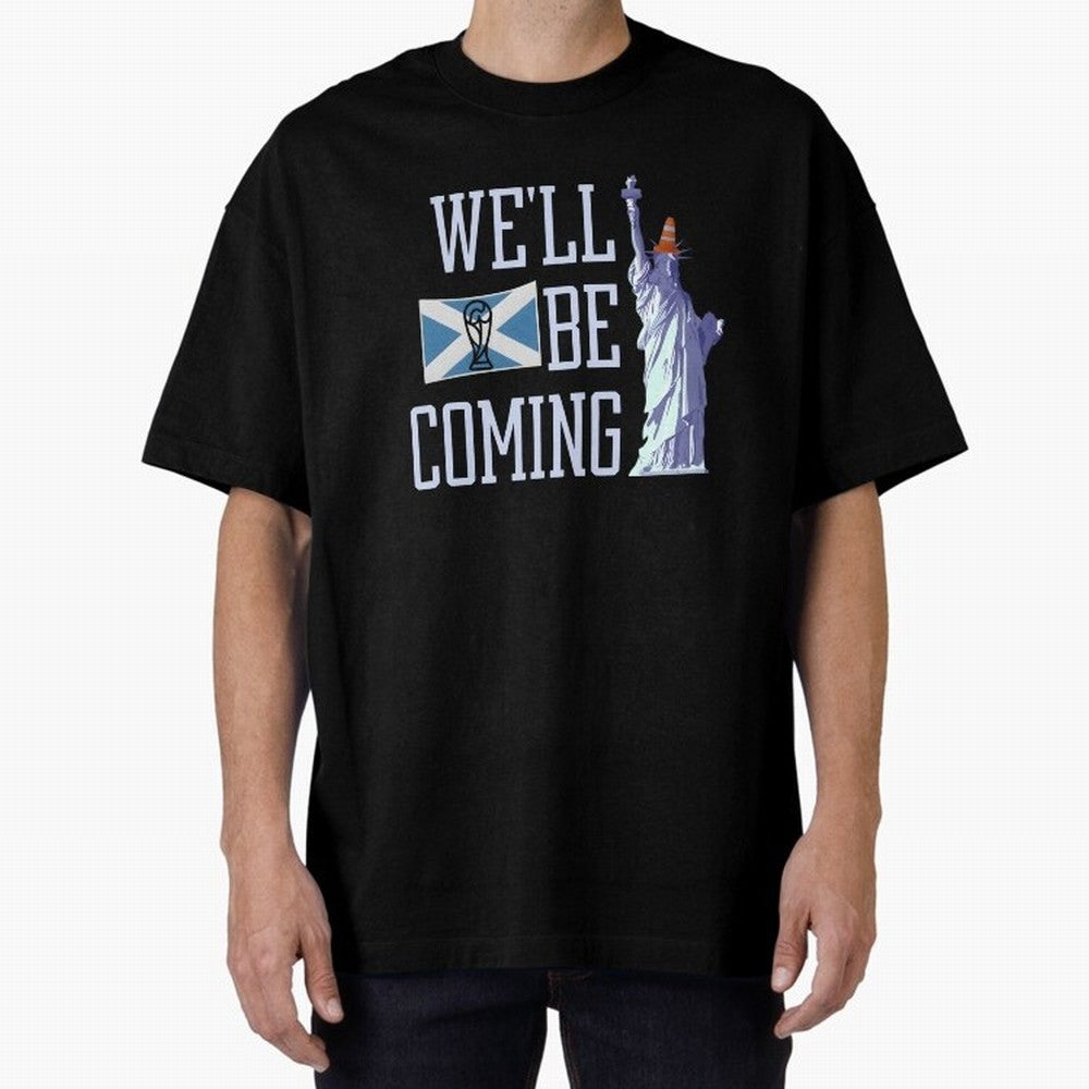Scotland Football, Tartan Army ¡°We¡¯ll Be Coming¡±, Funny Statue of Liberty Classic T-Shirt Bring World Football Passion into FIFA World Cup 2026 USA Canada Mexico for Fans of Neymar and Netherlands, Bringing Sports Nostalgia, International