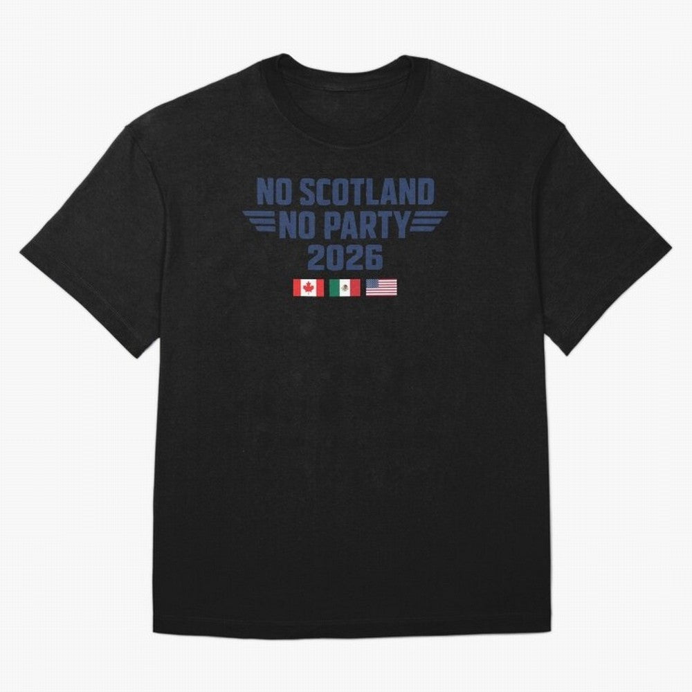 No Scotland No Party 2026 Classic T-Shirt Relive Legendary Nights from Global Football Passion for FIFA World Cup 2026 Group Stage, Driven by Messi, CR7 and Mbappe, Portugal, Spain and Germany, Champion Mindset, Group Stage Buzz, Knockout Tension