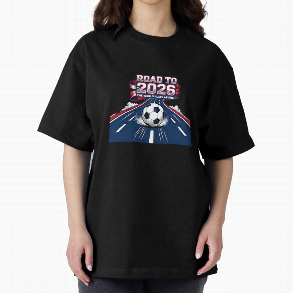Road To 2026 The World Plays As One Oversized T-Shirt Make Every Match About the FIFA World Cup 2026 Journey through Cristiano Ronaldo, Haaland and CR7 Highlights, Portugal, Spain and Germany Pride, Champion Mindset, Group Stage Buzz, Knockout
