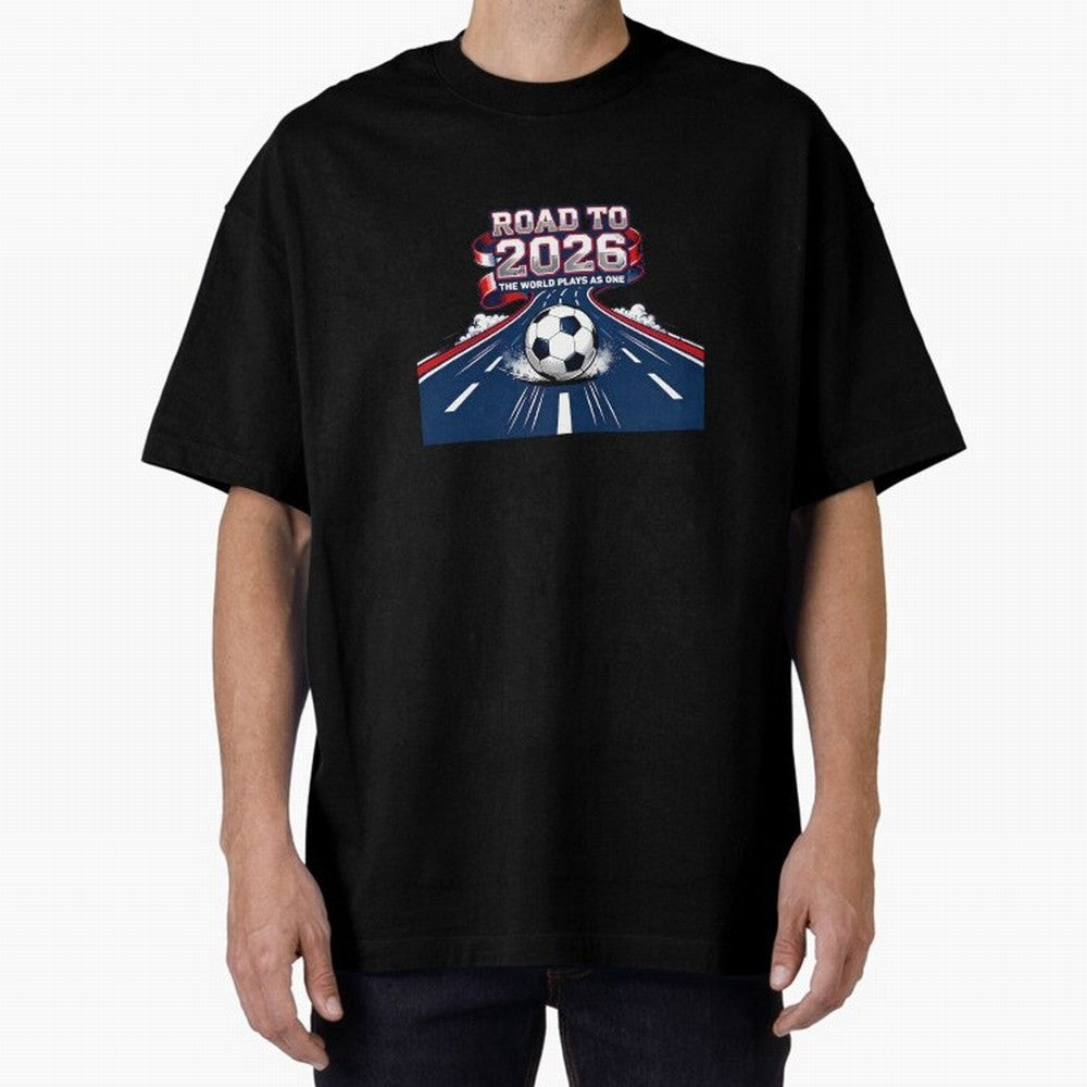 Road To 2026 The World Plays As One Oversized T-Shirt Make Every Match About the FIFA World Cup 2026 Journey through Cristiano Ronaldo, Haaland and CR7 Highlights, Portugal, Spain and Germany Pride, Champion Mindset, Group Stage Buzz, Knockout