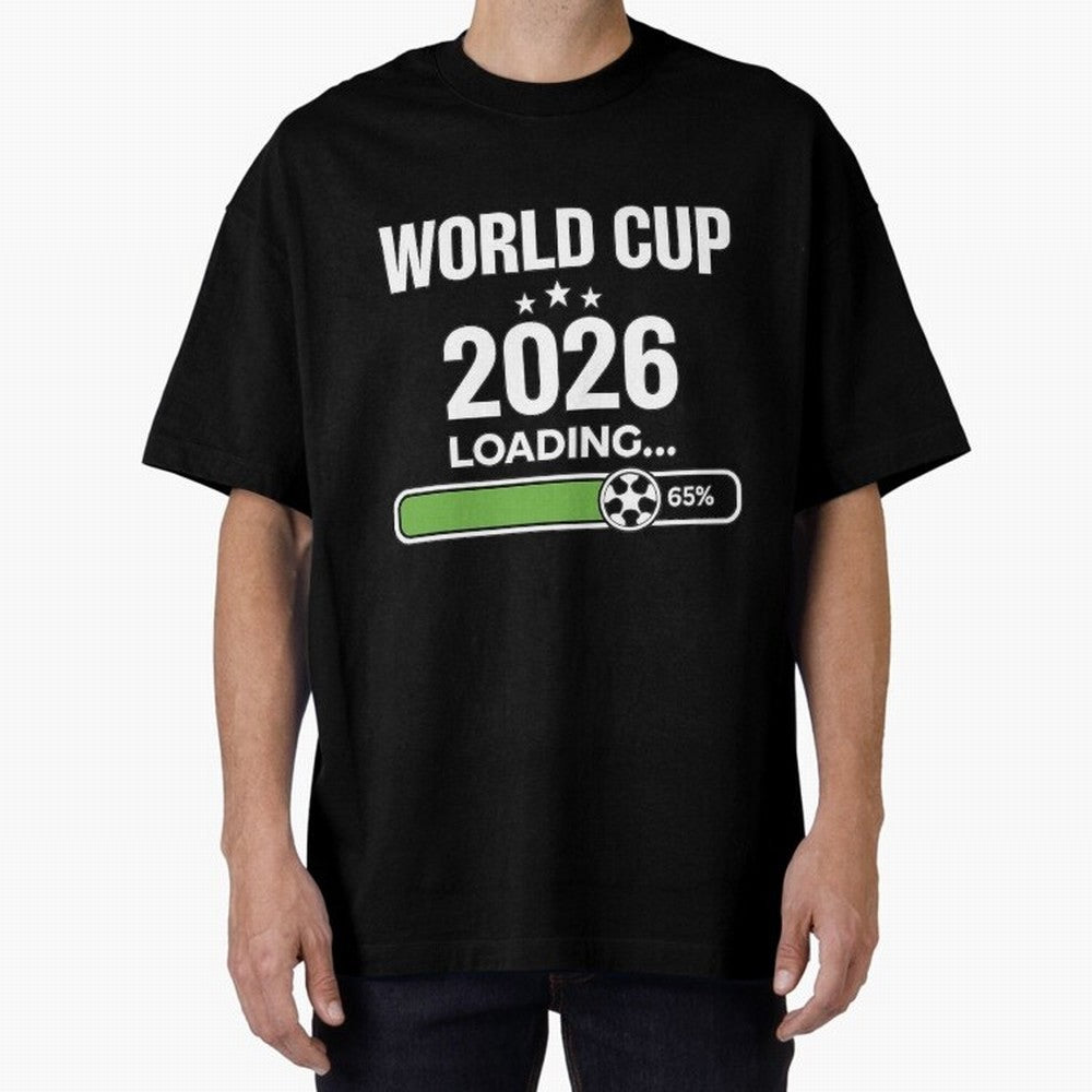 World Cup 2026 Loading Funny Football Shirt Soccer Fan Gift Oversized T-Shirt Bring Trophy Dreams to FIFA World Cup 2026 Group Stage Spirit, Featuring Netherlands, Mbappe, Football Festival Excitement, Trophy Ambitions, Country Rivalries and Star