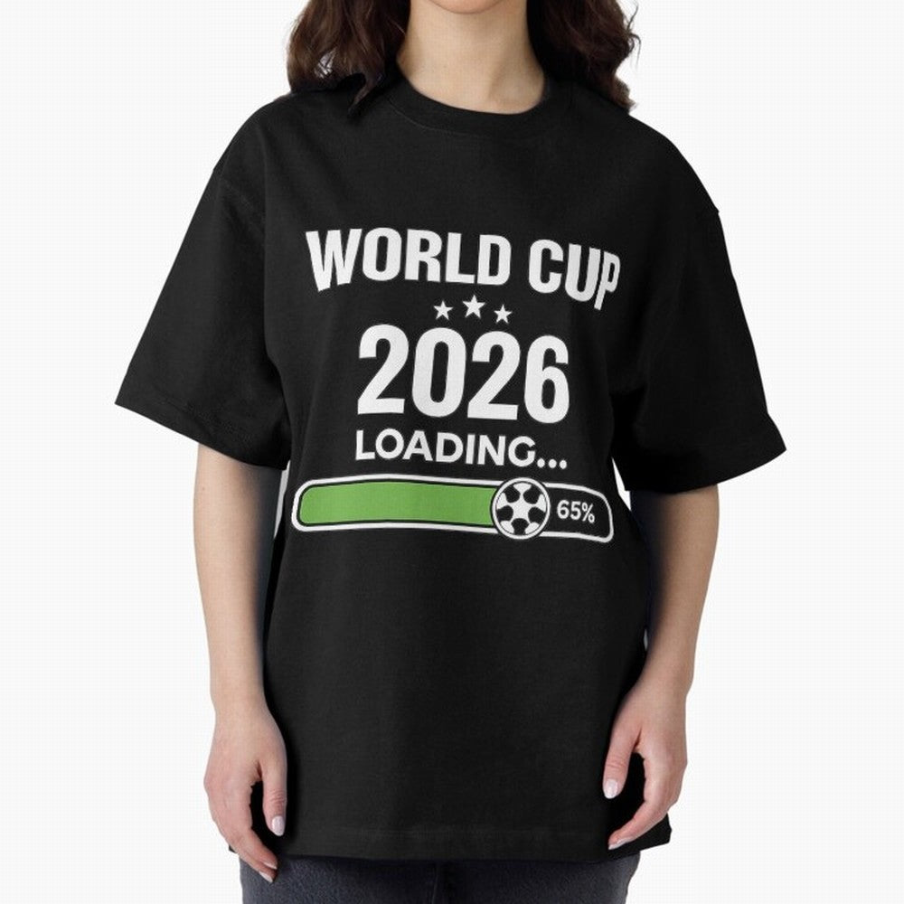 World Cup 2026 Loading Funny Football Shirt Soccer Fan Gift Oversized T-Shirt Bring Trophy Dreams to FIFA World Cup 2026 Group Stage Spirit, Featuring Netherlands, Mbappe, Football Festival Excitement, Trophy Ambitions, Country Rivalries and Star