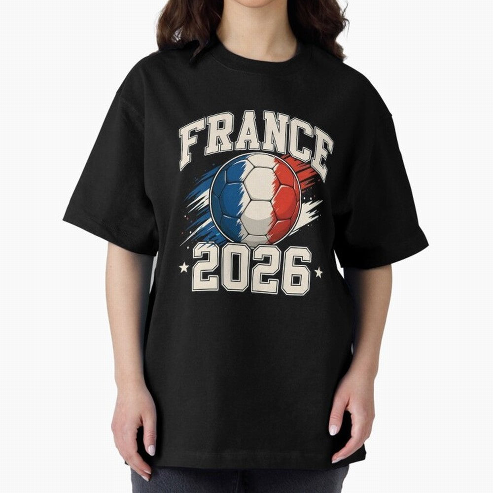 France 2026 World Cup for Football Fans and Teams Oversized T-Shirt Live for the Drama of the FIFA World Cup 2026 Journey through Mbappe Highlights, England and Germany Pride, Match Day Excitement, Supporter Culture, Golden Goals and Global