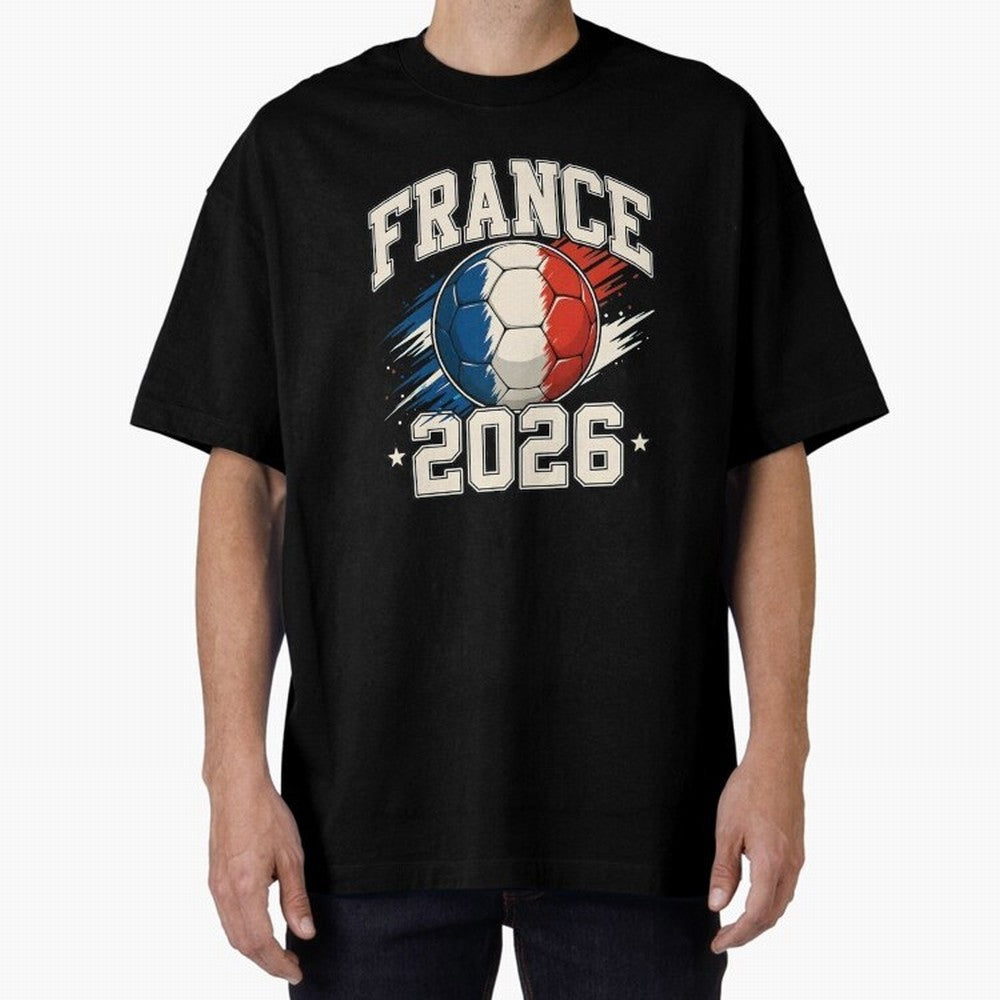 France 2026 World Cup for Football Fans and Teams Oversized T-Shirt Live for the Drama of the FIFA World Cup 2026 Journey through Mbappe Highlights, England and Germany Pride, Match Day Excitement, Supporter Culture, Golden Goals and Global