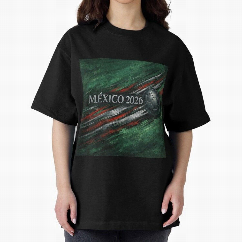 M¨¦xico 2026 Soccer Design Oversized T-Shirt Capture Stadium Memories from the FIFA World Cup 2026 Journey through Mbappe Highlights, Argentina and Brazil Pride, Stadium Chants, National Pride, Trophy Dreams and Unforgettable Football Memories;