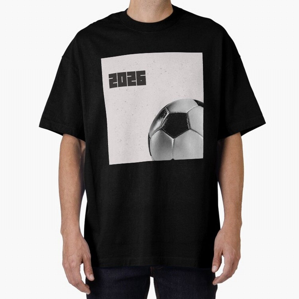 2026 world cup soccer ball football fan design Oversized T-Shirt Keep Football History Alive during the FIFA World Cup 2026 Group Stage Journey through Messi Highlights, Argentina and Brazil Pride, Football Passion, Legendary Performances, Festival