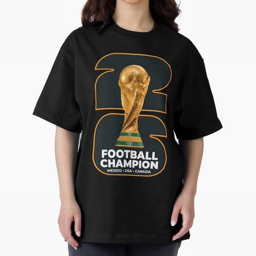 2026 Soccer Tournament Graphic - Football Champion Art Oversized T-Shirt Feel the Trophy Chase of FIFA World Cup 2026 Spirit, Built around Portugal, Spain and Germany, Messi, Neymar and Mbappe, Stadium Memories, Football Loyalty, International