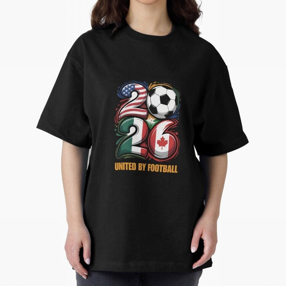 United By Football Soccer Fan Gear 2026 Oversized T-Shirt Bring a Champion Mindset to FIFA World Cup 2026 Spirit, Inspired by Germany, Messi, Neymar and Mbappe, Football History, Final Match Energy, Crowd Noise and Once in a Lifetime Moments; Built