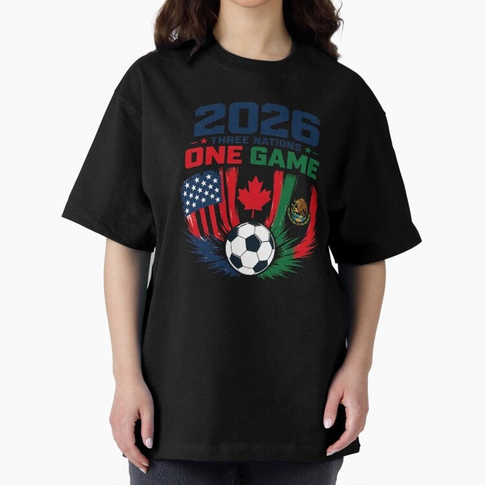 Three Nations One Game 2026 ¨C USA Canada Mexico Football Design ?????? Oversized T-Shirt Show Support during FIFA World Cup 2026 USA Canada Mexico Spirit, Made for Brazil, Portugal and Argentina, CR7, Goal Celebration Energy, Supporter Heritage,