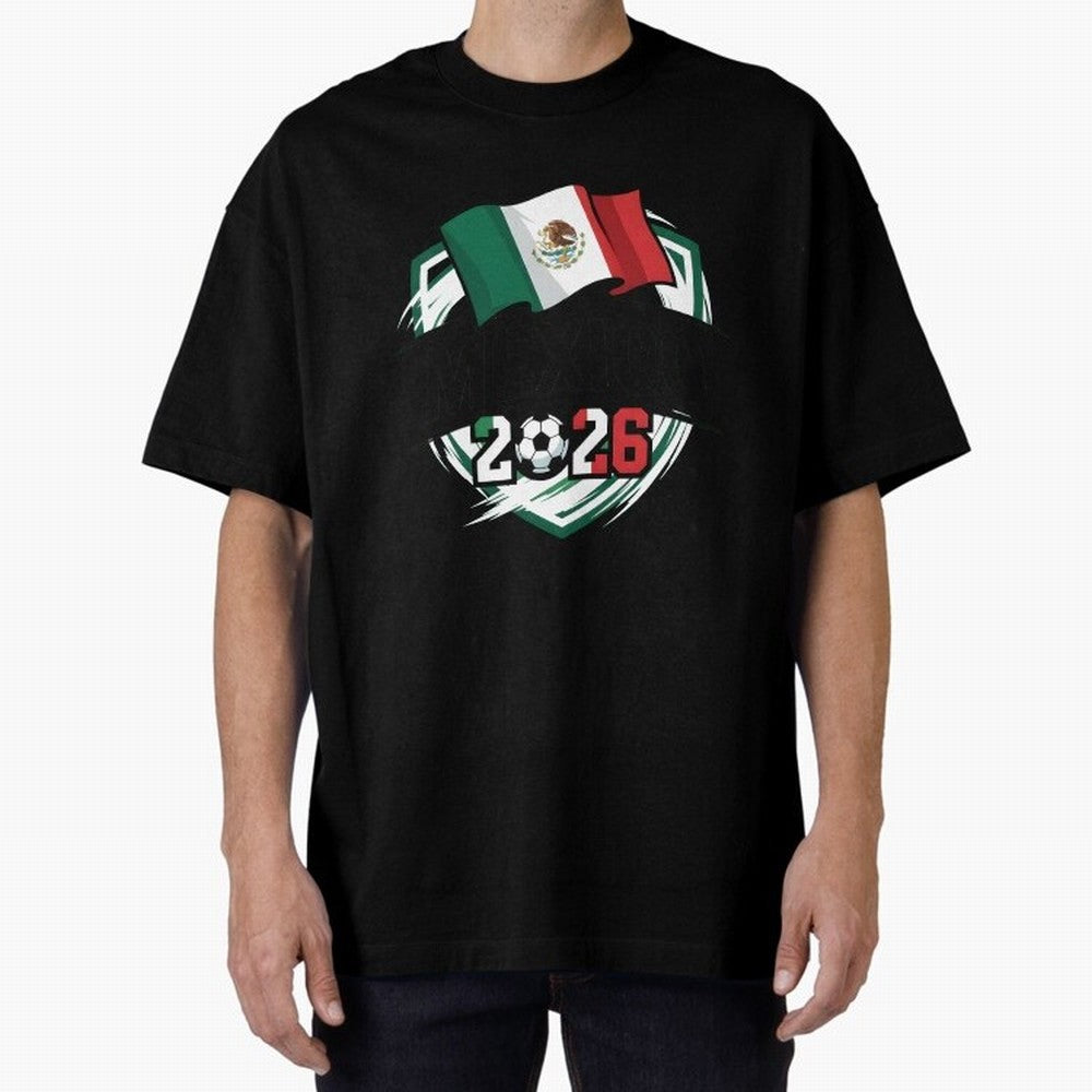 MEXICO World Cup 2026 Gift ¨C MEXICO Football Oversized T-Shirt Carry National Pride through FIFA World Cup 2026 Group Stage Highlighting Haaland, Brazil Energy, Supporter Pride, Iconic Celebrations, Legendary Names and Global Match Day Energy;