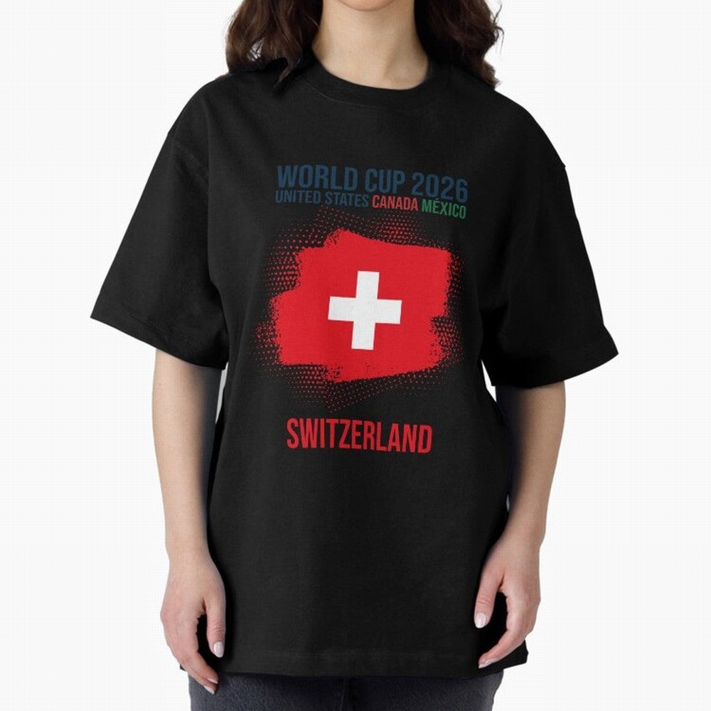 SWETZERLAND WORLD CUP 2026 Oversized T-Shirt Build Match Day Hype around FIFA World Cup 2026, Mbappe and Neymar, Spain, Game Day Rituals, Football Legends, Country Pride and the Road to the Final; Perfect for Supporters Who Want Bold Football