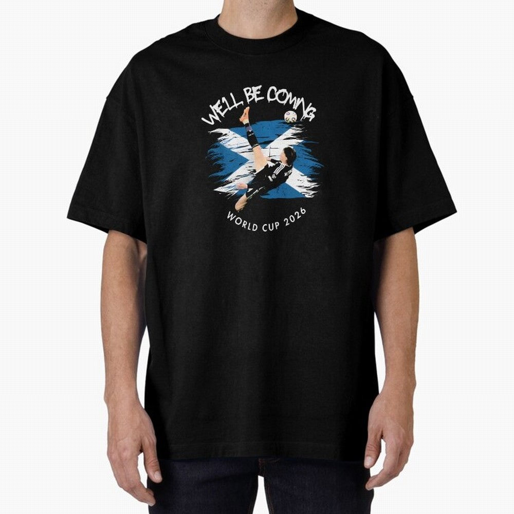 We'll be coming 2026 - Scotland World Cup 2026 ¨C Tartan Army Returns T-Shirt_83870657 Oversized T-Shirt Share the Excitement of FIFA World Cup 2026 USA Canada Mexico for Fans of Messi and Spain, Bringing Champion Mindset, Group Stage Buzz,