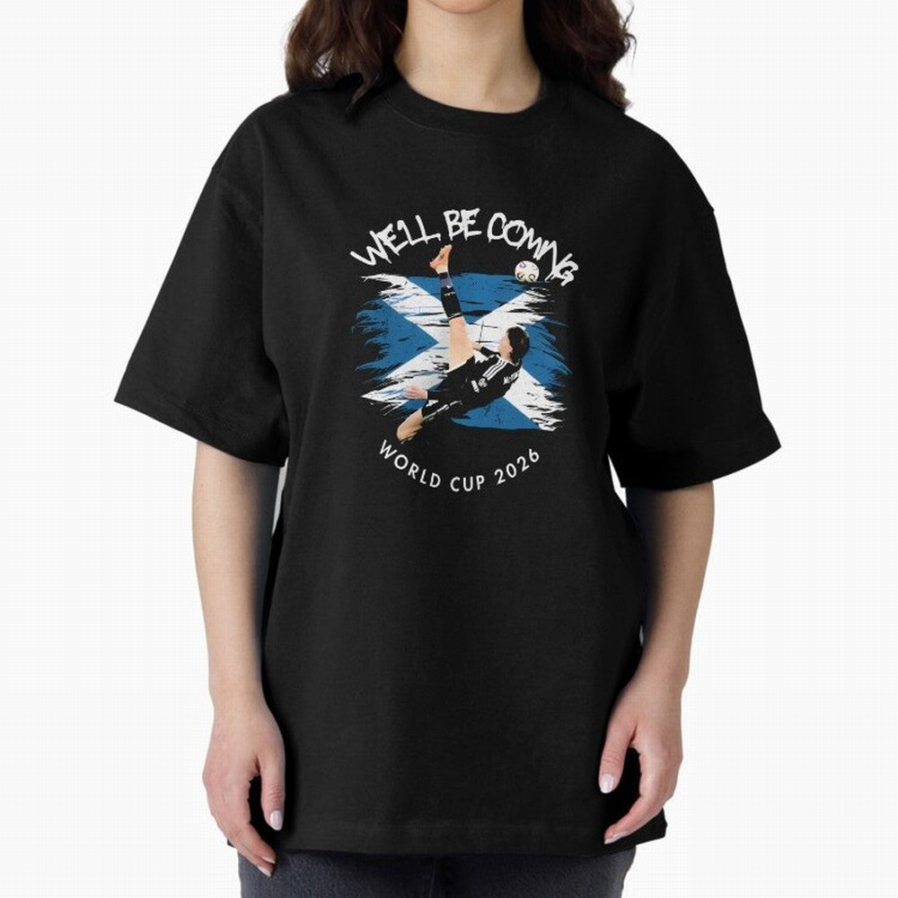 We'll be coming 2026 - Scotland World Cup 2026 ¨C Tartan Army Returns T-Shirt_83870657 Oversized T-Shirt Represent Football Lovers during the FIFA World Cup 2026 Journey through Messi, Neymar and Mbappe Highlights, England and Germany Pride, Game