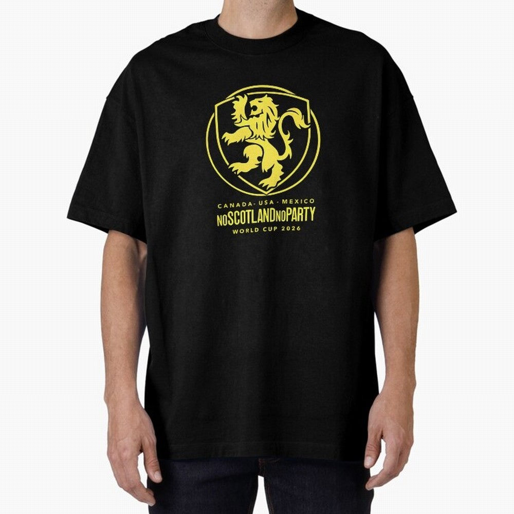 Scotland World Cup 2026 No Scotland No Party T-Shirt_83987455 Oversized T-Shirt Live the Energy of the FIFA World Cup 2026 USA Canada Mexico Journey through Messi, CR7 and Mbappe Highlights, Spain and Netherlands Pride, Classic Soccer Heritage,