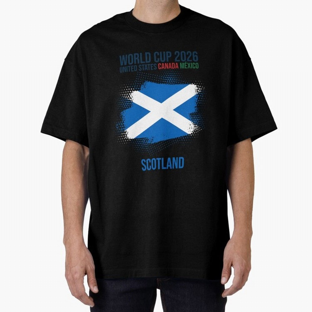 SCOTLAND WORLD CUP 2026 Oversized T-Shirt Celebrate National Team Dreams in FIFA World Cup 2026 Group Stage with Messi, France Energy, Stadium Chants, National Pride, Trophy Dreams and Unforgettable Football Memories; Created for Match Day Parties,