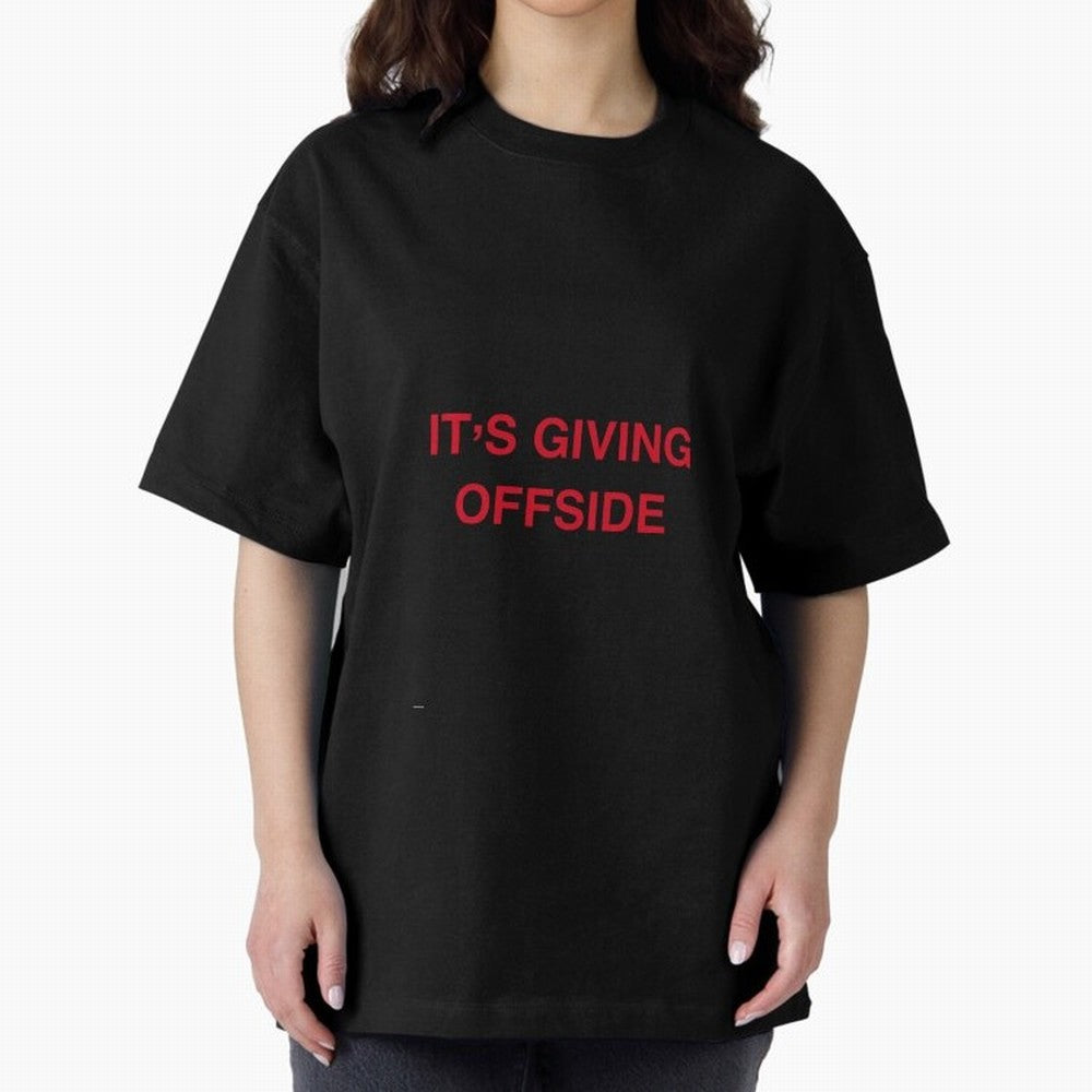 It¡¯s giving offside Oversized T-Shirt Feel the Heartbeat of Match Day Hype around FIFA World Cup 2026 USA Canada Mexico, Neymar, England and Germany, Football Passion, Legendary Performances, Festival Vibes and Supporter Community; Ideal for Fans