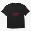 It¡¯s giving offside Oversized T-Shirt Feel the Heartbeat of Match Day Hype around FIFA World Cup 2026 USA Canada Mexico, Neymar, England and Germany, Football Passion, Legendary Performances, Festival Vibes and Supporter Community; Ideal for Fans