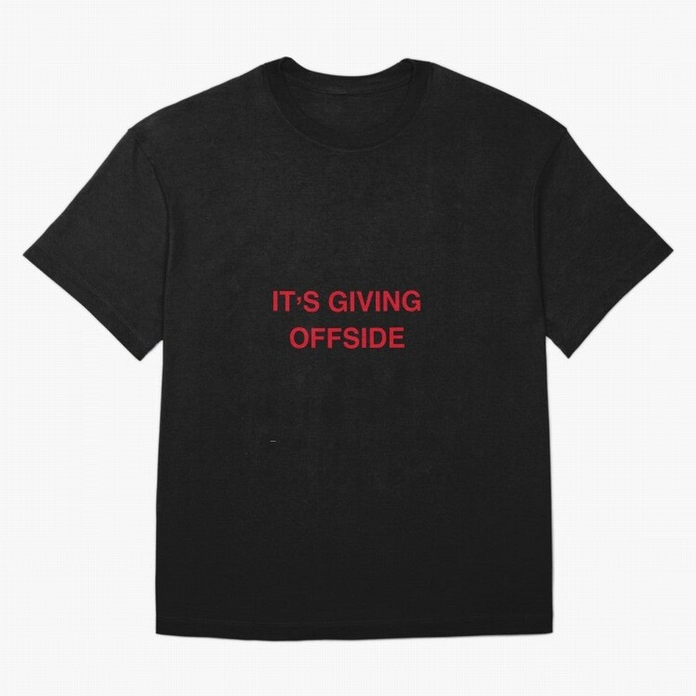 It¡¯s giving offside Oversized T-Shirt Feel the Heartbeat of Match Day Hype around FIFA World Cup 2026 USA Canada Mexico, Neymar, England and Germany, Football Passion, Legendary Performances, Festival Vibes and Supporter Community; Ideal for Fans