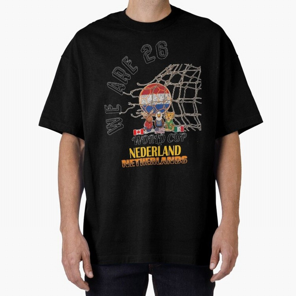 World cup 26 - Netherlands Oversized T-Shirt Bring Champion Energy into FIFA World Cup 2026 USA Canada Mexico Inspired by CR7 and Messi, England, France and Netherlands Energy, Stadium Memories, Football Loyalty, International Chants and