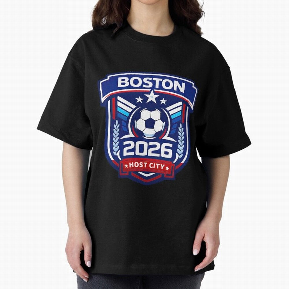 Boston 2026 Host City Welcoming the World Cup Oversized T-Shirt Bring Bold Fan Energy to FIFA World Cup 2026 USA Canada Mexico for Fans of CR7 and Spain, Bringing Football History, Final Match Energy, Crowd Noise and Once in a Lifetime Moments;