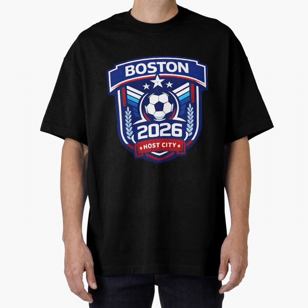 Boston 2026 Host City Welcoming the World Cup Oversized T-Shirt Bring Bold Fan Energy to FIFA World Cup 2026 USA Canada Mexico for Fans of CR7 and Spain, Bringing Football History, Final Match Energy, Crowd Noise and Once in a Lifetime Moments;