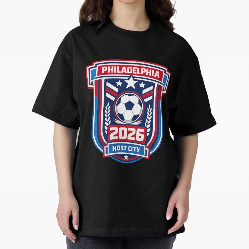 Philadelphia 2026 Soccer Host City Welcoming the World Cup Oversized T-Shirt Honor Football Greatness during Match Day Hype around FIFA World Cup 2026, Mbappe, Portugal, Spain and Germany, Soccer Culture, Superstar Moments, National Team Dreams and