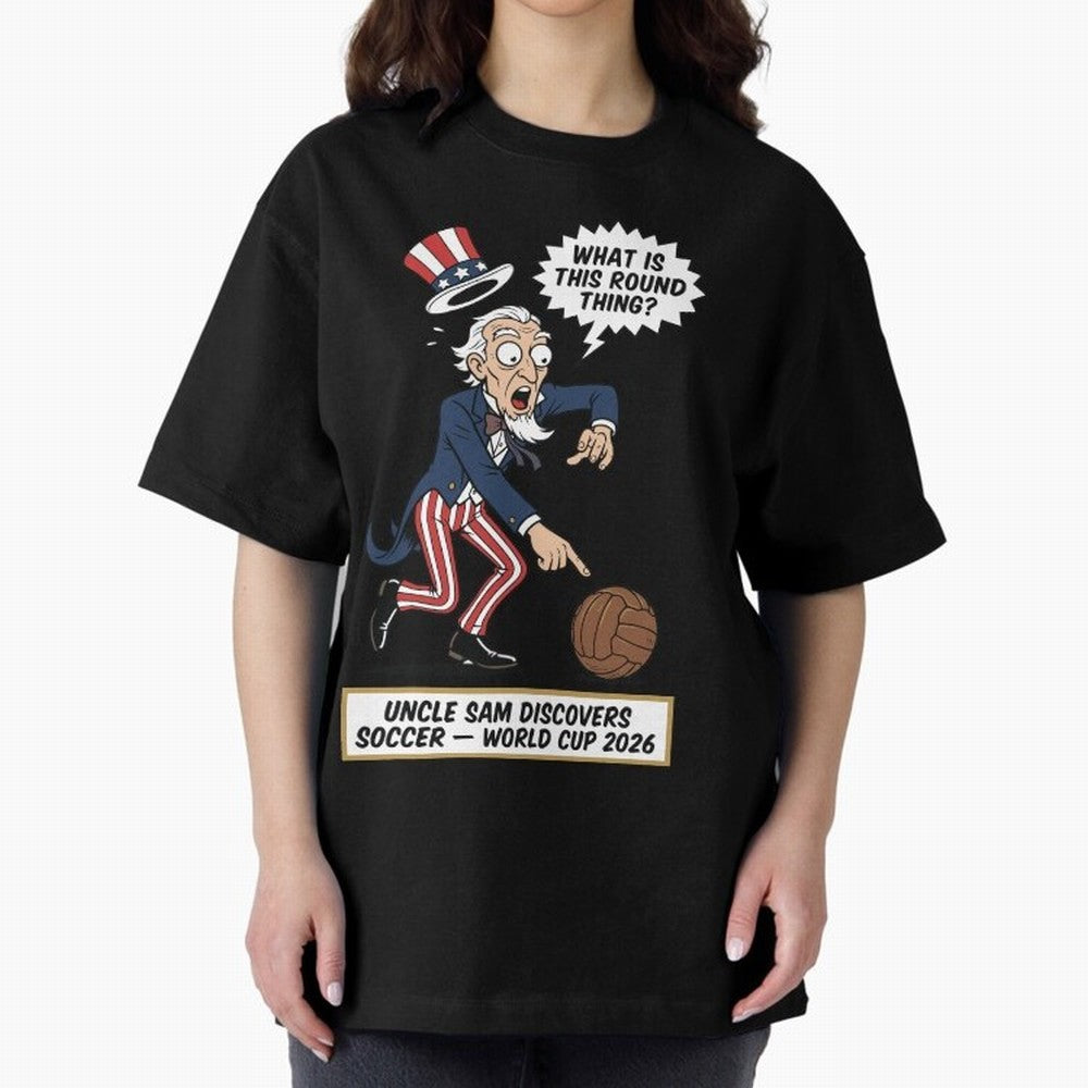 Uncle Sam Discovers Soccer ¡ª V4 Oversized T-Shirt Remember Match Day Hype around FIFA World Cup 2026, Cristiano Ronaldo, Brazil, Portugal and Argentina, Classic Soccer Heritage, Championship Pressure, Fan Loyalty and International Pride; Made for