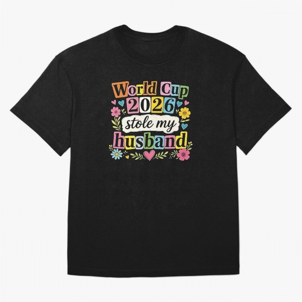 World Cup Stole My Husband Funny World Cup 2026 Meme Soccer Wife Humor Football Widow Joke Oversized T-Shirt Treasure FIFA World Cup 2026 Group Stage Highlighting Haaland and Mbappe, Portugal, Spain and Germany Energy, Fan Favorite Moments,