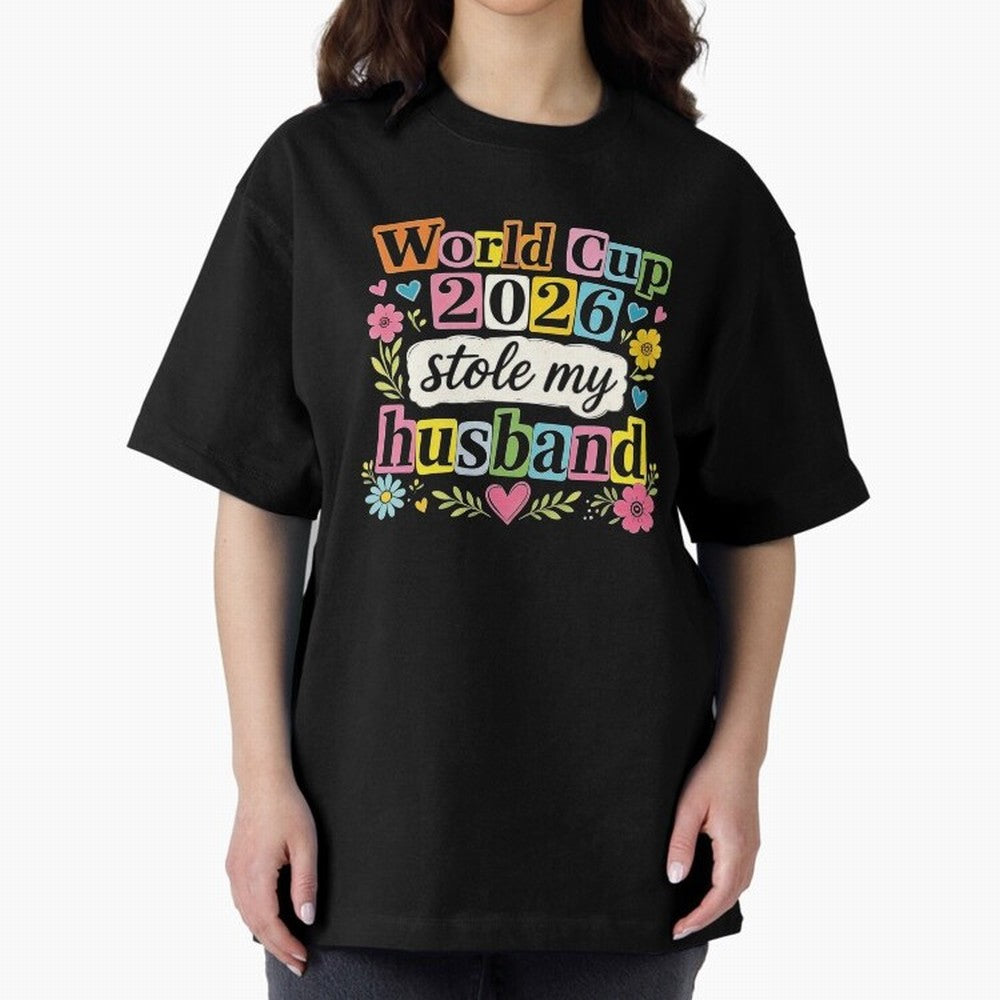 World Cup Stole My Husband Funny World Cup 2026 Meme Soccer Wife Humor Football Widow Joke Oversized T-Shirt Treasure FIFA World Cup 2026 Group Stage Highlighting Haaland and Mbappe, Portugal, Spain and Germany Energy, Fan Favorite Moments,