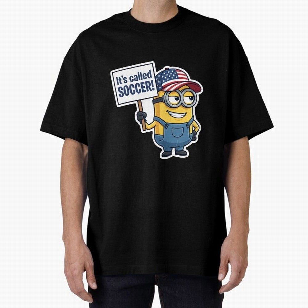 It's Called Soccer! - Funny US Football Meme (Soccer v Football) v1 Oversized T-Shirt Show Your Love for the FIFA World Cup 2026 Journey through Mbappe Highlights, England, France and Netherlands Pride, Global Supporter Spirit, Legendary Goals,