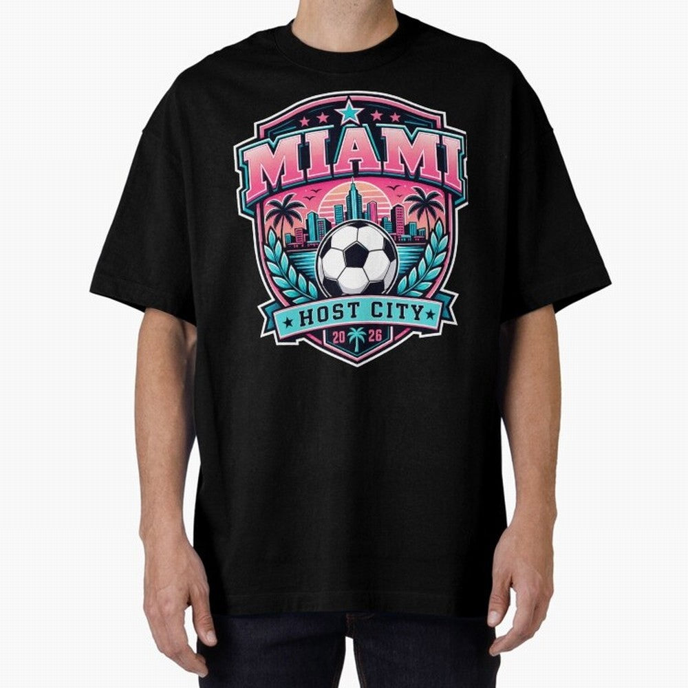 Miami 2026 Host City Emblem Soccer Football Events Oversized T-Shirt Bring Trophy Dreams to Match Day Hype around FIFA World Cup 2026 Group Stage, Messi, Neymar and Mbappe, Portugal, Spain and Germany, Tournament Hype, Historic Matchups, Family