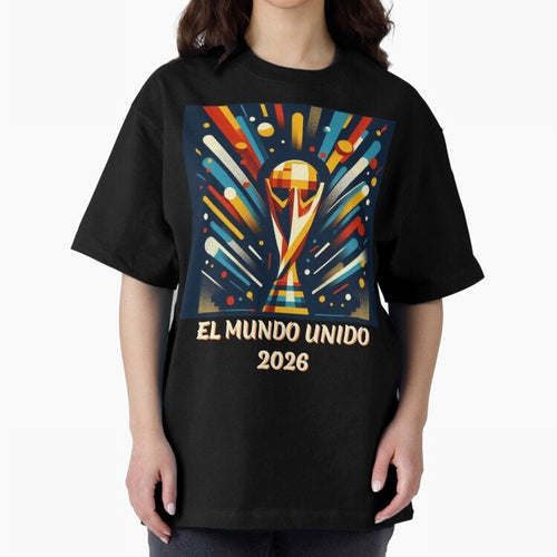 2026 World Cup The United World - Modern Geometric Art Oversized T-Shirt Show Passion for the Stars of FIFA World Cup 2026 for Fans of Mbappe and Neymar and Argentina, France and Brazil, Bringing Game Day Rituals, Football Legends, Country Pride
